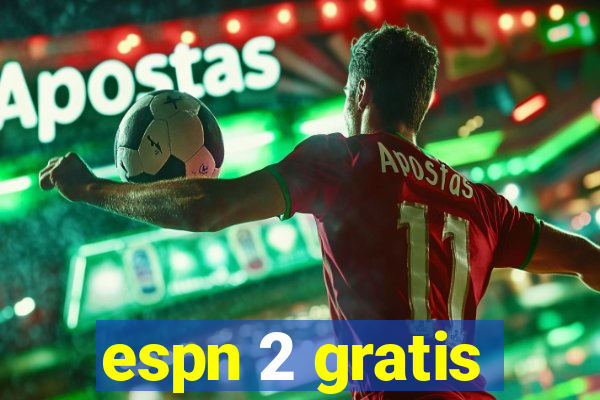 espn 2 gratis